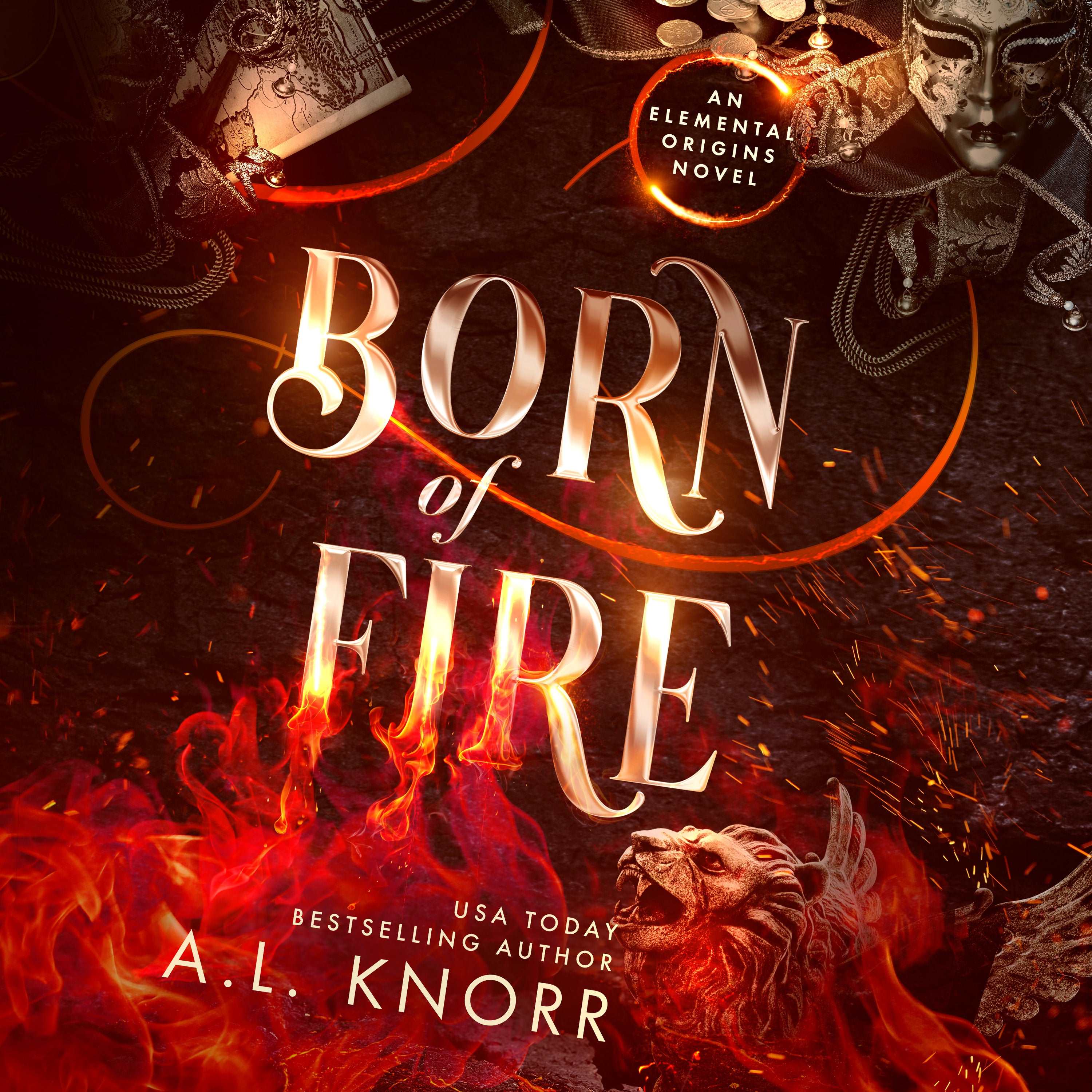 Born of Fire (The Elemental Origins 2)